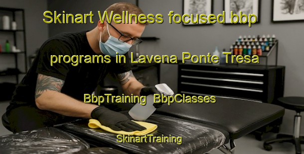 Skinart Wellness-focused bbp programs in Lavena Ponte Tresa | BbpTraining | BbpClasses | SkinartTraining-Italy