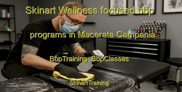 Skinart Wellness-focused bbp programs in Macerata Campania | BbpTraining | BbpClasses | SkinartTraining-Italy