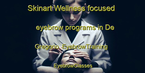 Skinart Wellness-focused eyebrow programs in De Gregorio | EyebrowTraining | EyebrowClasses | SkinartTraining-Italy