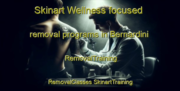 Skinart Wellness-focused removal programs in Bernardini | #RemovalTraining #RemovalClasses #SkinartTraining-Italy