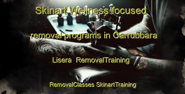 Skinart Wellness-focused removal programs in Carrubbara Lisera | #RemovalTraining #RemovalClasses #SkinartTraining-Italy