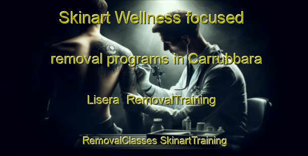 Skinart Wellness-focused removal programs in Carrubbara Lisera | #RemovalTraining #RemovalClasses #SkinartTraining-Italy