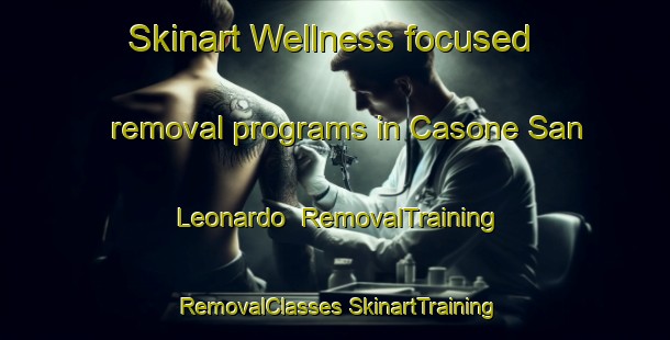 Skinart Wellness-focused removal programs in Casone San Leonardo | #RemovalTraining #RemovalClasses #SkinartTraining-Italy