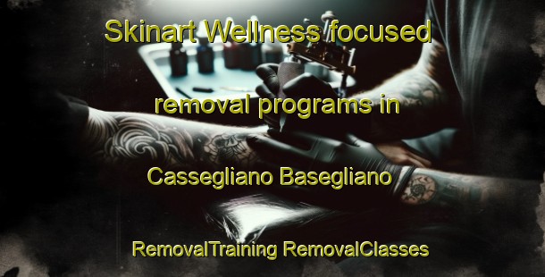 Skinart Wellness-focused removal programs in Cassegliano Basegliano | #RemovalTraining #RemovalClasses #SkinartTraining-Italy