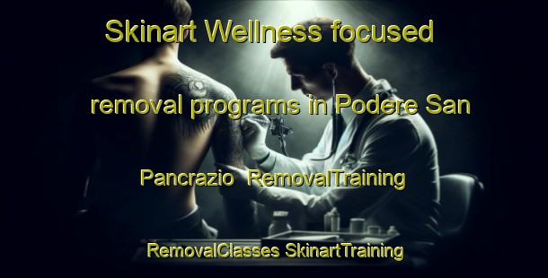 Skinart Wellness-focused removal programs in Podere San Pancrazio | #RemovalTraining #RemovalClasses #SkinartTraining-Italy