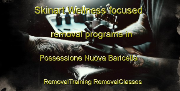 Skinart Wellness-focused removal programs in Possessione Nuova Baricella | #RemovalTraining #RemovalClasses #SkinartTraining-Italy