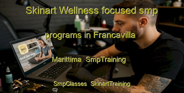 Skinart Wellness-focused smp programs in Francavilla Marittima | SmpTraining | SmpClasses | SkinartTraining-Italy