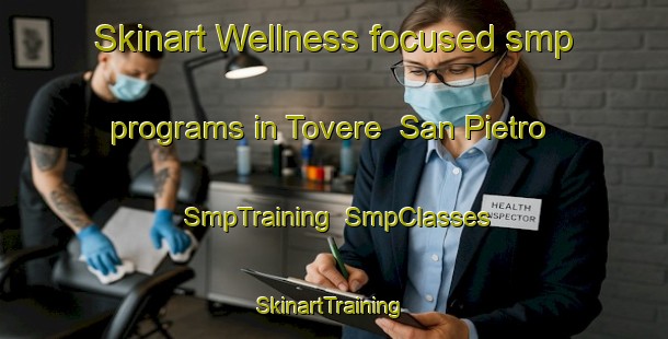 Skinart Wellness-focused smp programs in Tovere  San Pietro | SmpTraining | SmpClasses | SkinartTraining-Italy