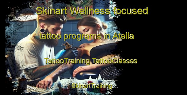 Skinart Wellness-focused tattoo programs in Atella | #TattooTraining #TattooClasses #SkinartTraining-Italy