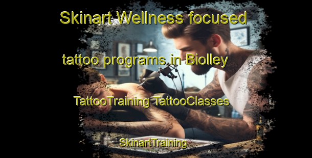 Skinart Wellness-focused tattoo programs in Biolley | #TattooTraining #TattooClasses #SkinartTraining-Italy