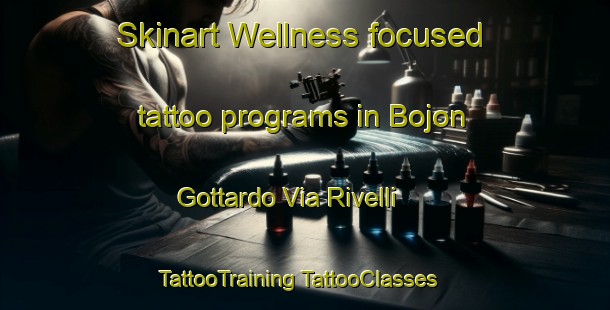 Skinart Wellness-focused tattoo programs in Bojon Gottardo Via Rivelli | #TattooTraining #TattooClasses #SkinartTraining-Italy