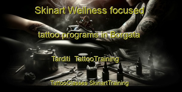 Skinart Wellness-focused tattoo programs in Borgata Tarditi | #TattooTraining #TattooClasses #SkinartTraining-Italy