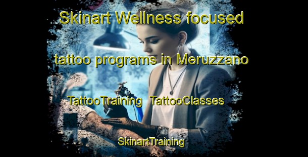 Skinart Wellness-focused tattoo programs in Meruzzano | TattooTraining | TattooClasses | SkinartTraining-Italy