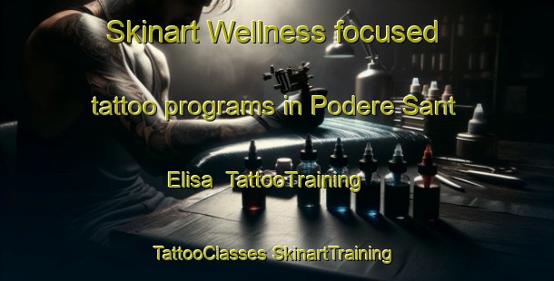 Skinart Wellness-focused tattoo programs in Podere Sant Elisa | #TattooTraining #TattooClasses #SkinartTraining-Italy