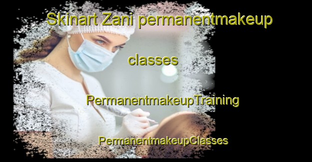 Skinart Zani permanentmakeup classes | #PermanentmakeupTraining #PermanentmakeupClasses #SkinartTraining-Italy