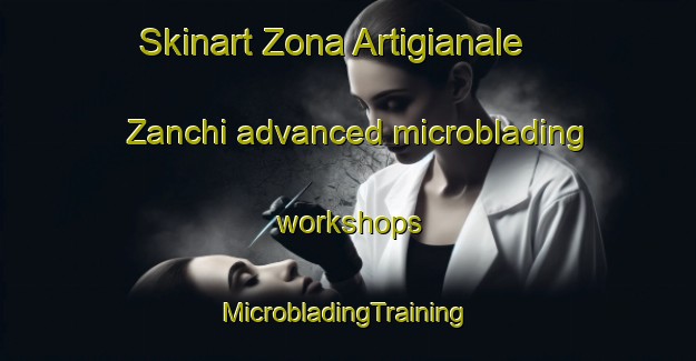 Skinart Zona Artigianale Zanchi advanced microblading workshops | #MicrobladingTraining #MicrobladingClasses #SkinartTraining-Italy