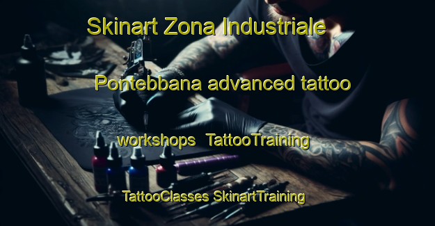 Skinart Zona Industriale Pontebbana advanced tattoo workshops | #TattooTraining #TattooClasses #SkinartTraining-Italy